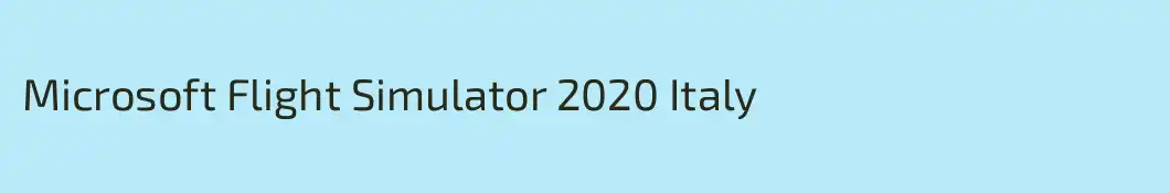 Microsoft Flight Simulator 2020 Italy